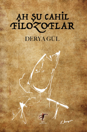 ah Şu Cahil Filozoflar