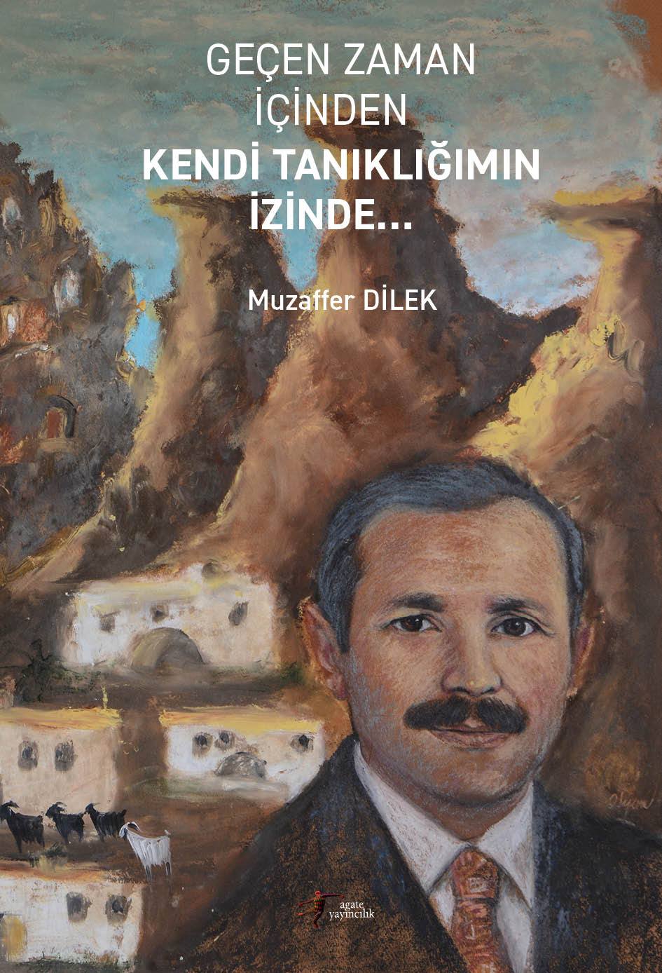 Geçen Zaman İçinden Kendi Tanıklığımın İzinde…