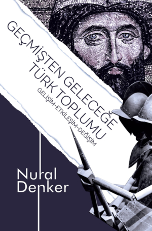 Geçmişten Geleceğe Türk Toplumu