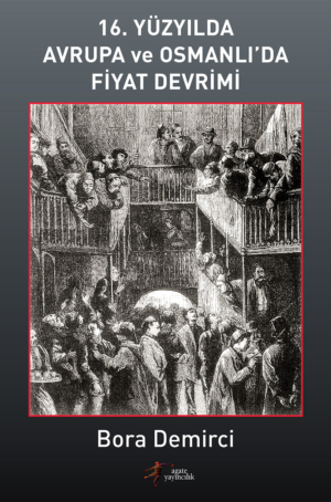 16. Yüzyılda Avrupa ve Osmanlı’da Fiyat Devrimi